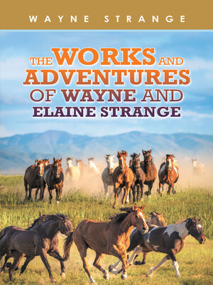 cover image of The Works and Adventures of Wayne and Elaine Strange